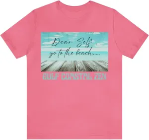 Gulf Coastal Zen Forgotten Coast Dear Self Beach Dock Ocean Beach Adult Short Sleeve T- Shirt