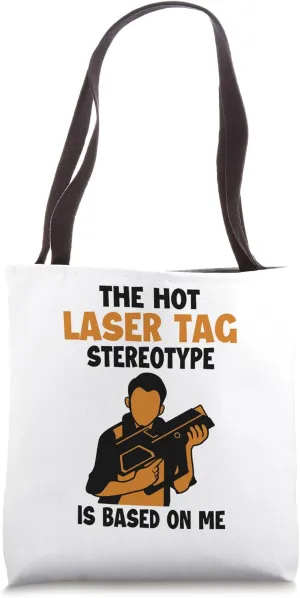 Laser Tag Stereotype is Based On Me Team Adult Pro Laser Tag Tote Bag