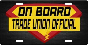 Makoroni - ON BOARD TRADE UNION OFFICIAL Career Aluminum License Plate Auto SUV Truck Tag, DesA4