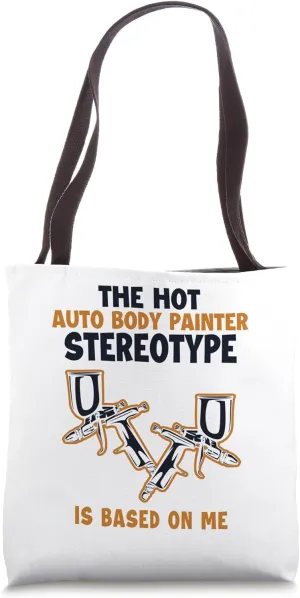 Stereotype is Based On Me Vehicle Car Spray Car Painter Tote Bag