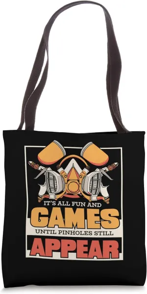Until Pinholes Still Appear Car Spray Automotive Car Painter Tote Bag